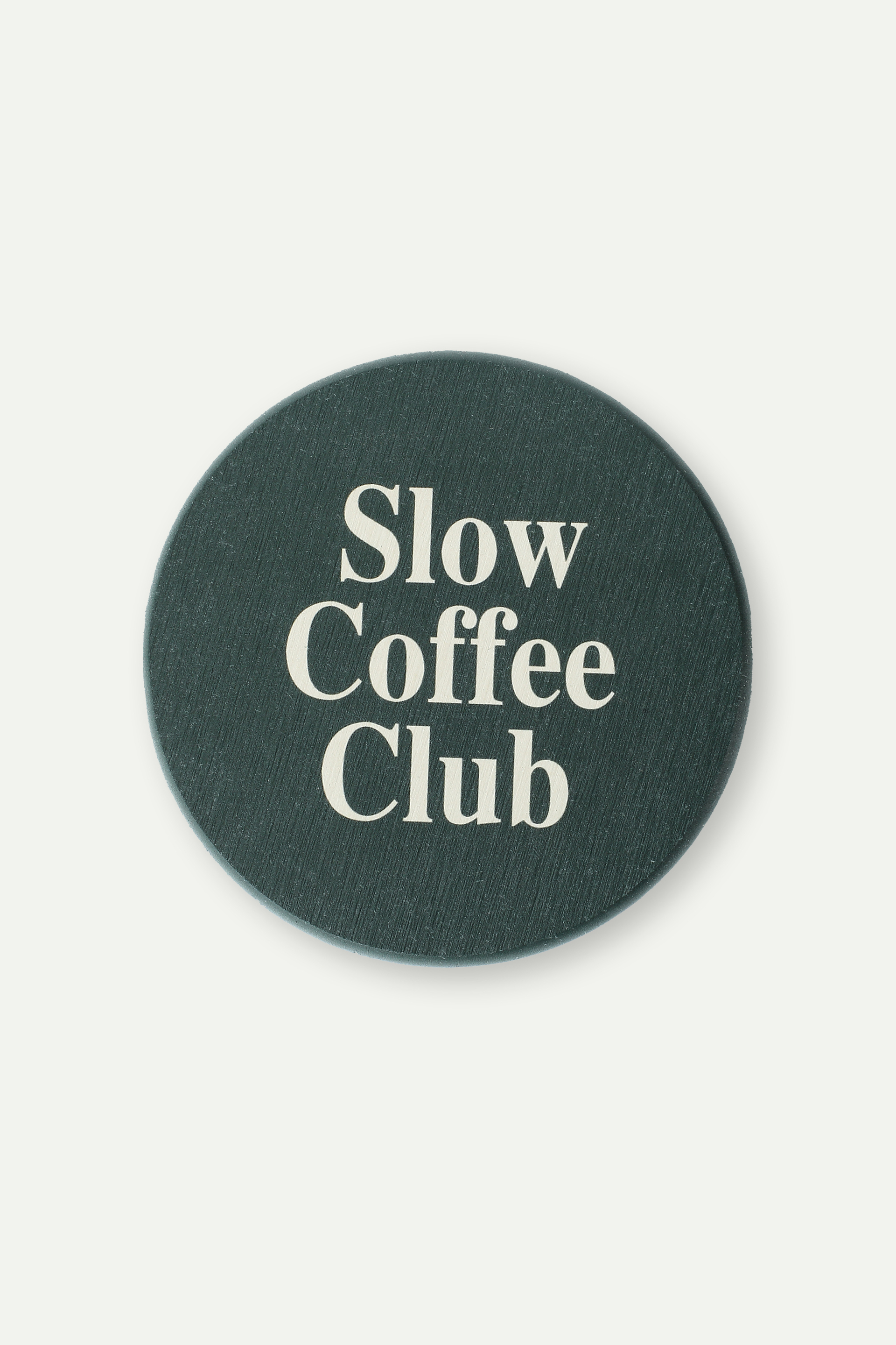 Slow Coffee Club Coaster