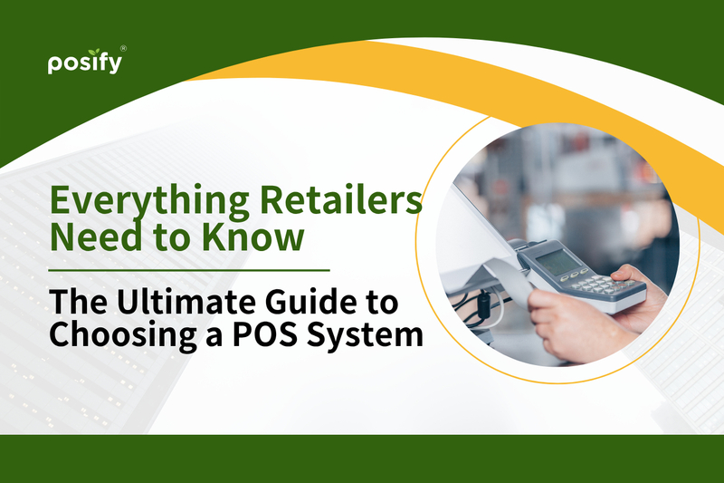 Everything Retailers Need to Know: The Ultimate Guide to Choosing a POS System